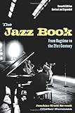 The Jazz Book: From Ragtime to the 21st Century livre
