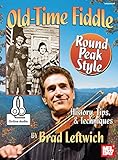 Old-Time Fiddle Round Peak Style: History, Tips, & Techniques (English Edition) livre