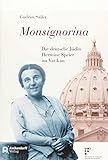 Monsignorina: Die deutsche Jüdin Hermine Speier im Vatikan (Epiphania) livre