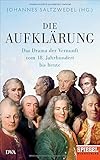 Die Aufklärung: Das Drama der Vernunft vom 18. Jahrhundert bis heute - Ein SPIEGEL-Buch livre