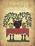 A Bountiful Life: An Adaptation of the Bird of Paradise Quilt Top in the American Folk Art Museum livre