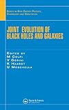 Joint Evolution of Black Holes and Galaxies (Series in High Energy Physics, Cosmology and Gravitatio livre