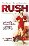 Rush: The Autobiography (English Edition) livre