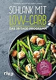 Schlank mit Low-Carb: Das 28-Tage-Programm (German Edition) livre