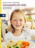 Gemüsehits für Kids: Das Kochbuch für die ganze Familie livre