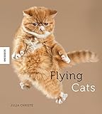 Flying Cats: Katzen in der Luft - originelle Fotos grandioser Katzen-Sprünge livre