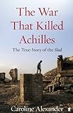 The War That Killed Achilles (English Edition) livre