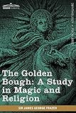 The Golden Bough: A Study in Magic and Religion livre