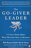 The Go-Giver Leader: A Little Story About What Matters Most in Business livre