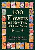 100 Flowers and How They Got Their Names livre