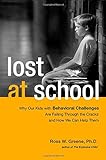 Lost at School: Why Our Kids with Behavioral Challenges are Falling Through the Cracks and How We Ca livre