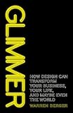 Glimmer: How design can transform your business, your life, and maybe even the world livre