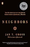 Neighbors: The Destruction of the Jewish Community in Jedwabne, Poland livre