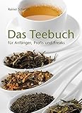 Das Teebuch: für Anfänger, Profis und Freaks livre