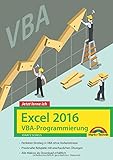 Excel 2016 VBA-Programmierung - Jetzt lerne ich: Das Komplettpaket für den erfolgreichen Einstieg. livre