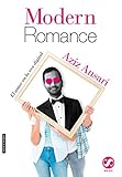 MODERN ROMANCE, El amor en la era digital (Spanish Edition) livre