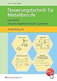 Steuerungstechnik für Metallberufe / Lernfeld Steuerungstechnische Systeme: Steuerungstechnik für livre