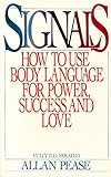 Signals: How to Use Body Language for Power, Success, and Love livre