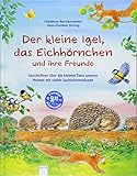 Der kleine Igel, das Eichhörnchen und ihre Freunde: Geschichten über die kleinen Tiere unserer Hei livre