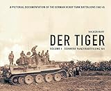 Der Tiger: Vol. 1: Schwere Panzer Abteilung 501 livre