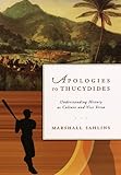 Apologies to Thucydides - Understanding History as Culture and Vice Versa livre