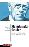 Stanislawski-Reader: Die Arbeit des Schauspielers an sich selbst und an der Rolle livre