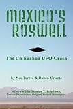 Mexico's Roswell: The Chihuahua Ufo Crash livre