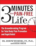 3 Minutes to a Pain-Free Life: The Groundbreaking Program for Total Body Pain Prevention and Rapid R livre