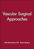 Vascular Surgical Approaches livre