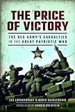 The Price of Victory: The Red Army's Casualties in the Great Patriotic War livre