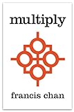 Multiply: Disciples Making Disciples (English Edition) livre