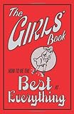 The Girls' Book: How to Be the Best at Everything livre