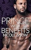 Prince With Benefits: A Billionaire Royal Romance (English Edition) livre