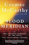 Blood Meridian: Or the Evening Redness in the West (Vintage International) (English Edition) livre