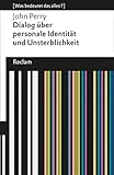 Dialog über personale Identität und Unsterblichkeit: (Was bedeutet das alles?) (Reclams Universal- livre