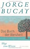 Das Buch der Weisheit: Wege zum Wissen livre