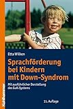 Sprachförderung bei Kindern mit Down-Syndrom: Mit ausführlicher Darstellung des GuK-Systems livre