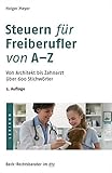 Steuern für Freiberufler von A-Z: Von Architekt bis Zahnarzt über 600 Stichwörter (dtv Beck Recht livre