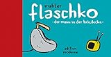 Flaschko: Der Mann in der Heizdecke livre