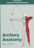 Archery Anatomy: An Introduction to Techniques for Improved Performance livre