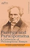 Parerga and Paralipomena: A Collection of Philosophical Essays livre