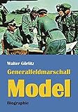 Generalfeldmarschall Model: Biographie livre