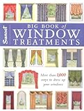 Big Book of Window Treatments: More Than 1,000 Ways to Dress Up Your Windows livre