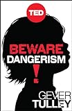 Beware Dangerism! (Kindle Single) (TED Books) (English Edition) livre