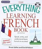 The Everything Learning French: Speak, write, and understand basic French in no time! livre