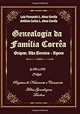 Genealogia da Família Corrêa: 2ª Edição livre