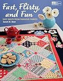 Fast, Flirty, and Fun: Easy Quilts from Fabulous Fabrics livre