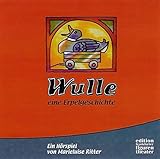 Wulle - Eine Erpelgeschichte. Hörspiel-CD . Aus der Reihe 'Das Betthupferl' des Bayerischen Rundfun livre