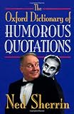 The Oxford Dictionary of Humorous Quotations livre