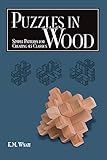 Puzzles in Wood: Simple Patterns for Creating 24 Classics livre